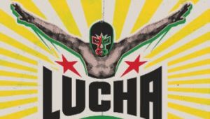 Lucha Future: Mexican Wrestling Comes To Britain